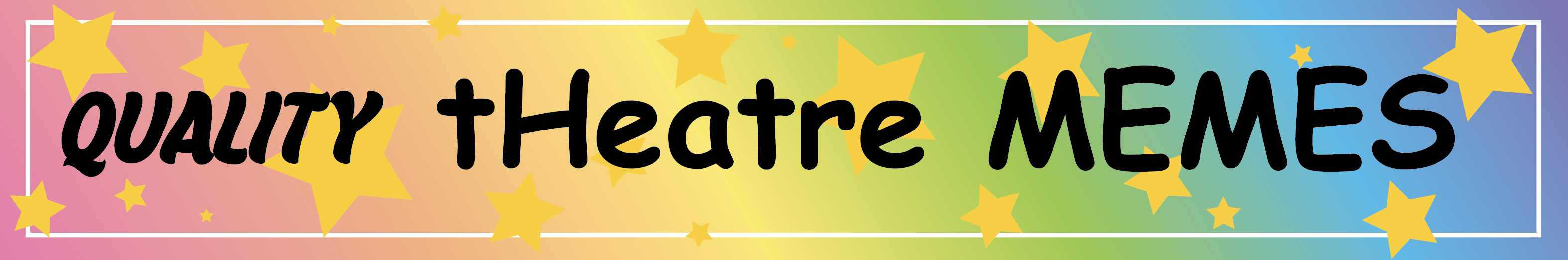 Quality Theatre Memes